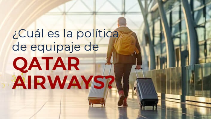 ¿Cuál es la política de equipaje de Qatar Airways?