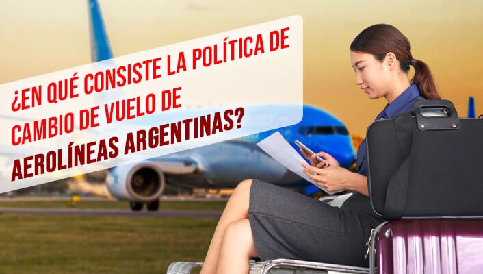 política de cambio de vuelo de Aerolíneas Argentinas
